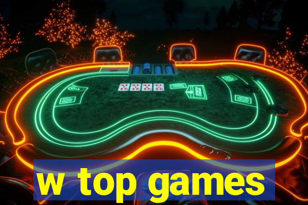 w top games